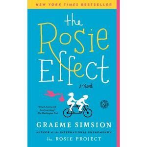 The Rosie Effect -- Graeme Simsion